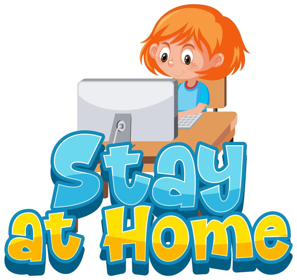 Girl Typing on Desktop Computer ''Stay at Home'' vector