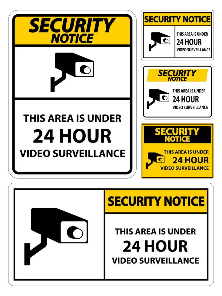 Security Notice this Area Is Under 24 hour Video Surveillance Symbol Sign vector