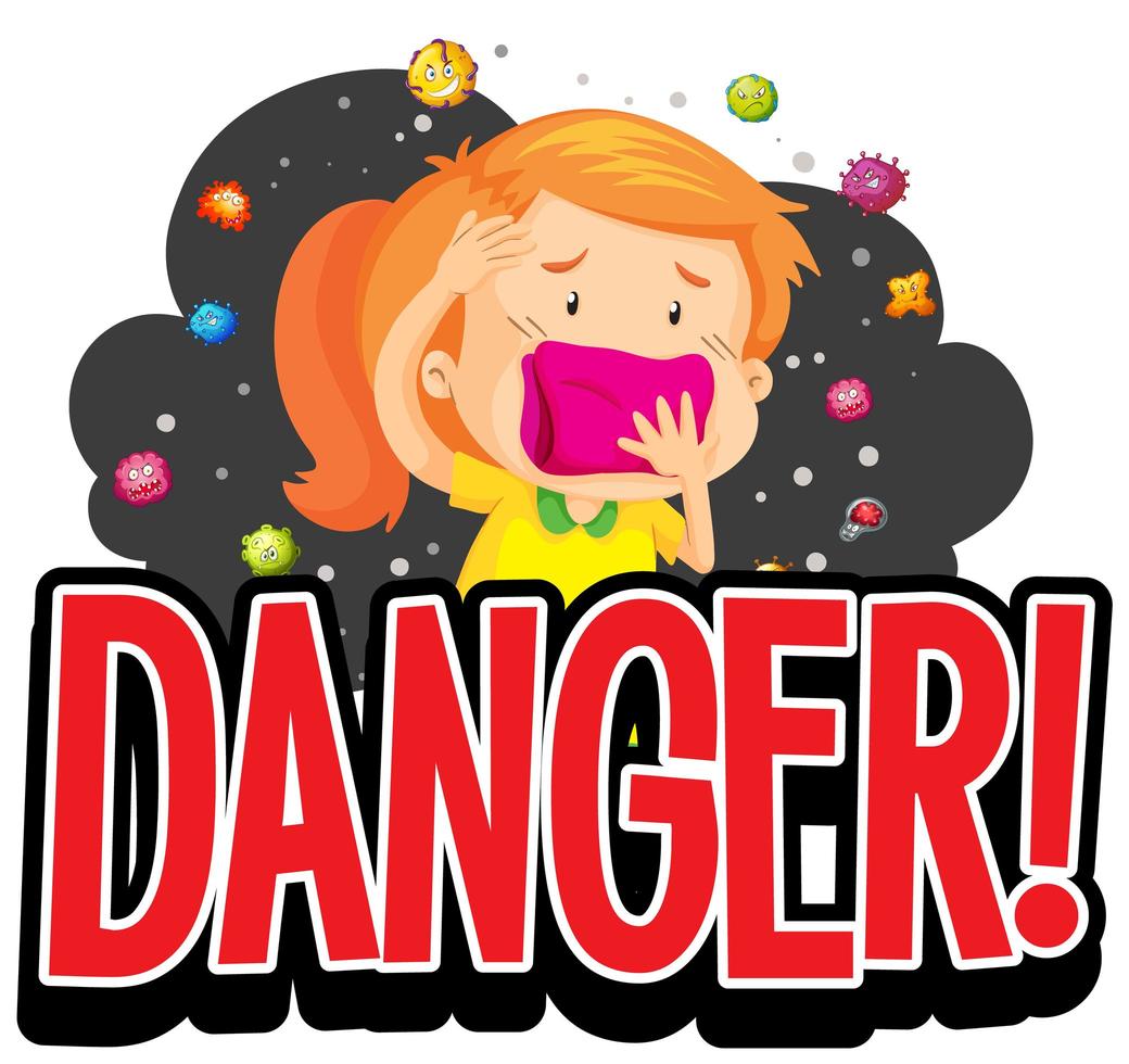 Danger poster with sick girl and virus cells vector