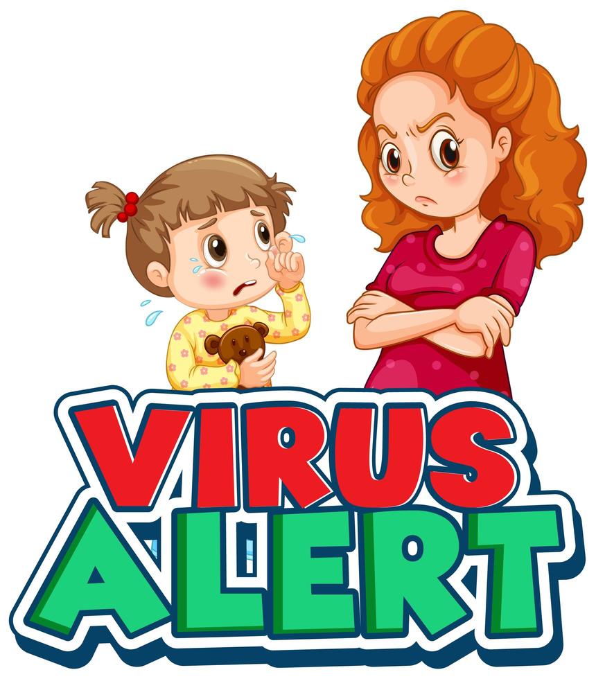 mujer enojada y niña llorando con texto de alerta de virus vector