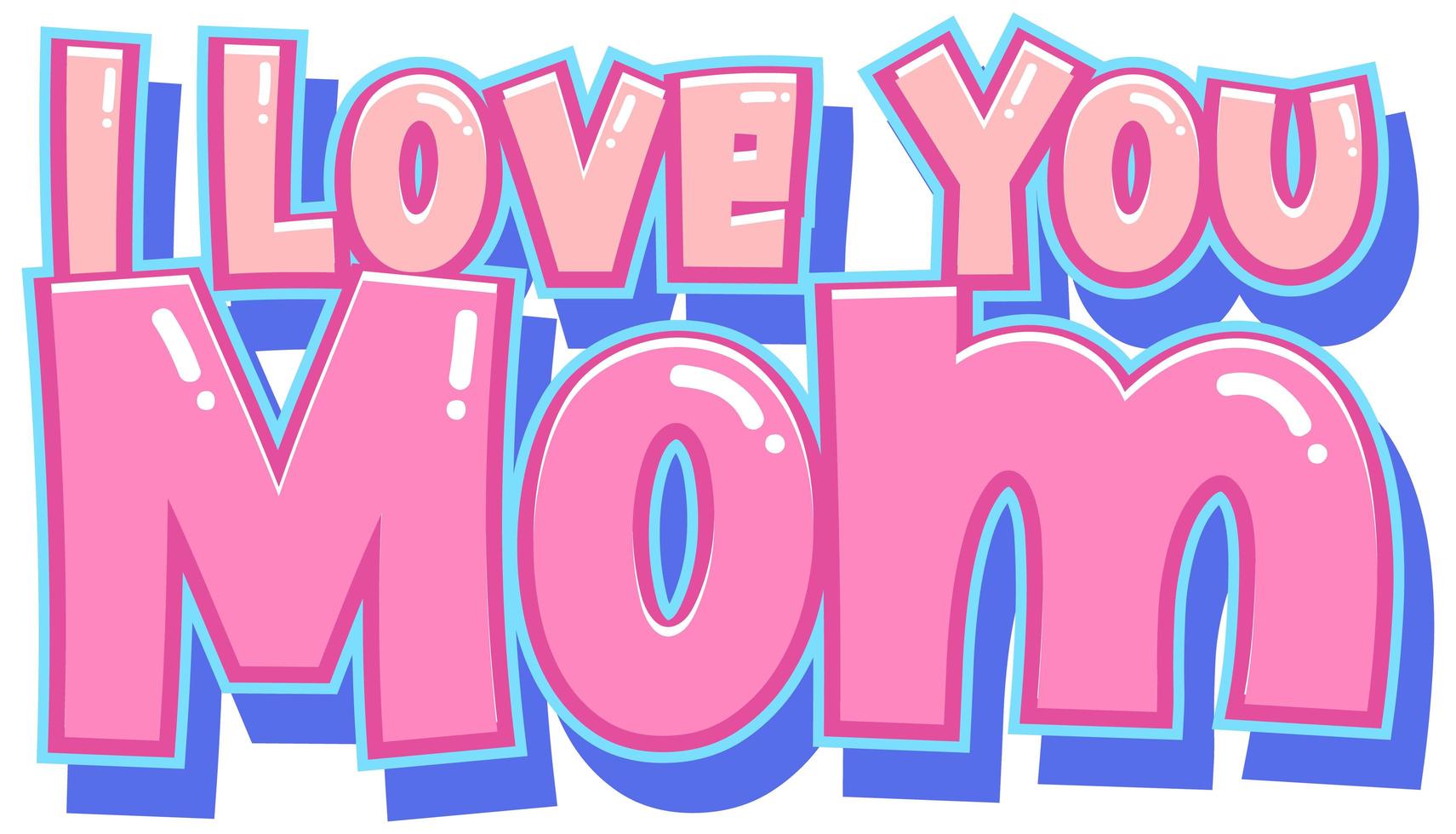 I Love you mom sign vector