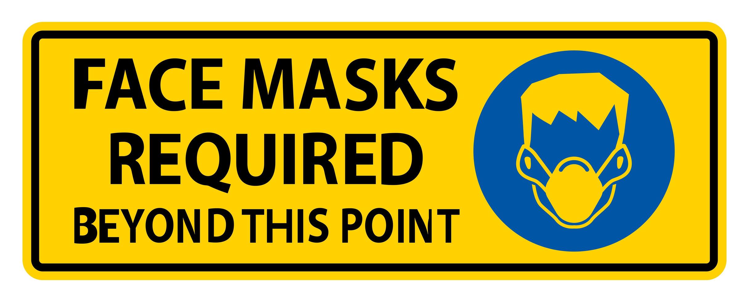 Face Masks Required Beyond This Point Sign vector