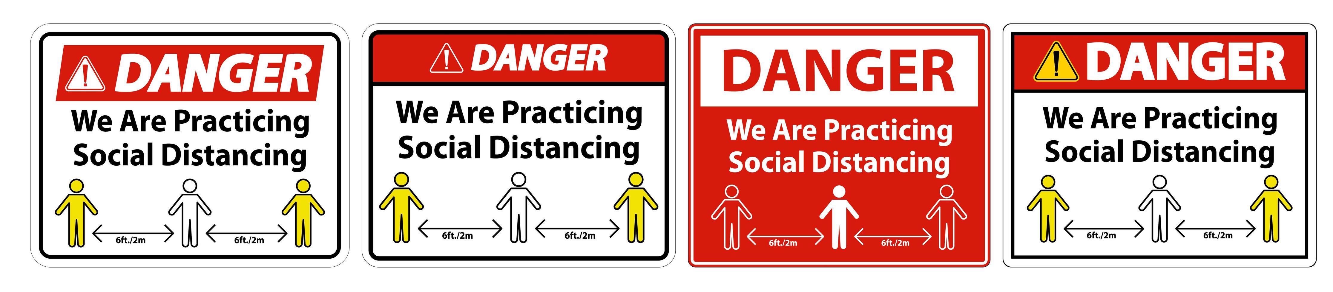 Danger We Are Practicing Social Distancing Sign vector