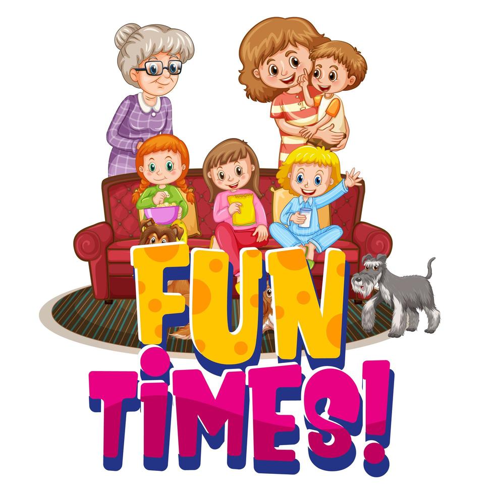 Family with fun times text sign vector