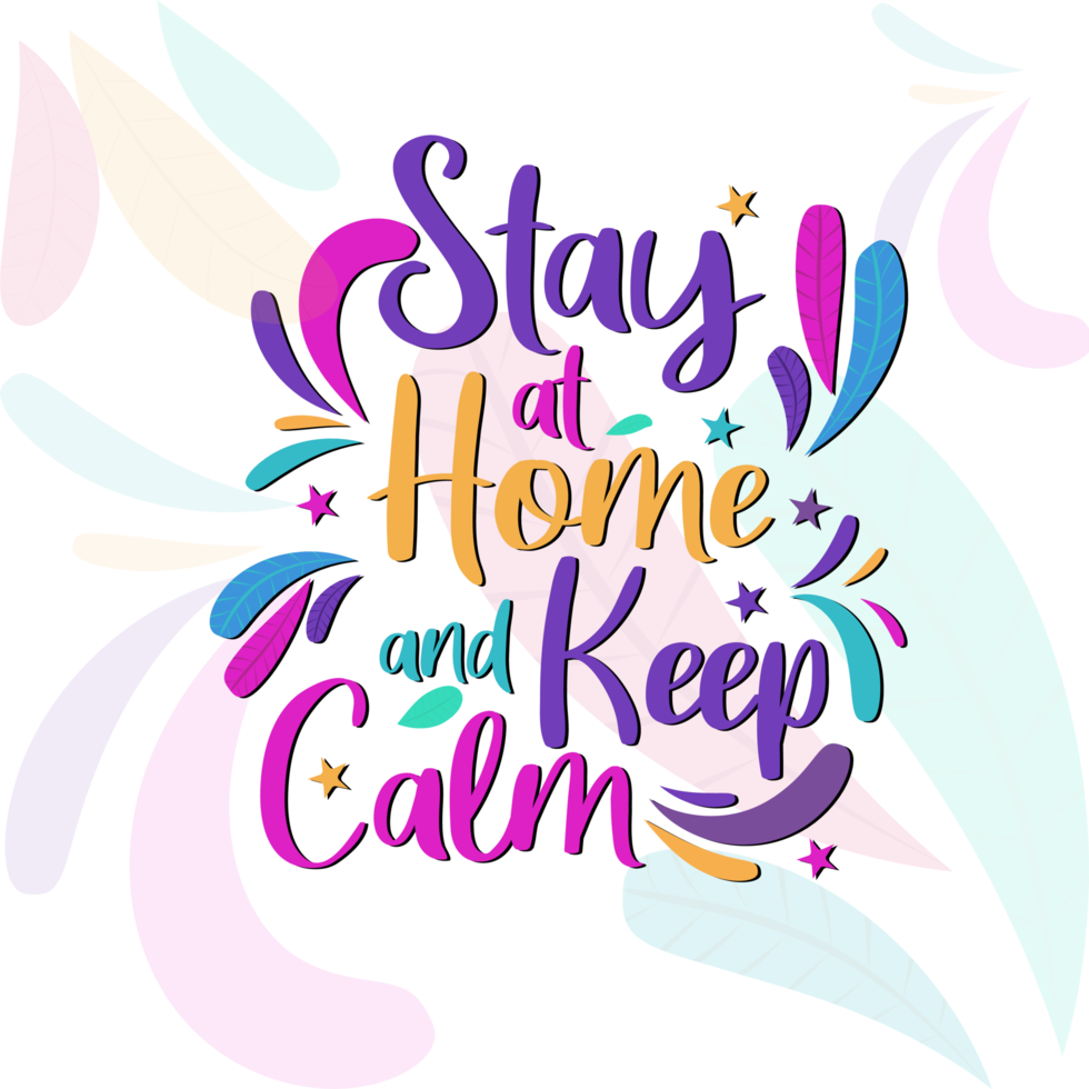 Typography ''Stay at Home and Keep Calm'' vector