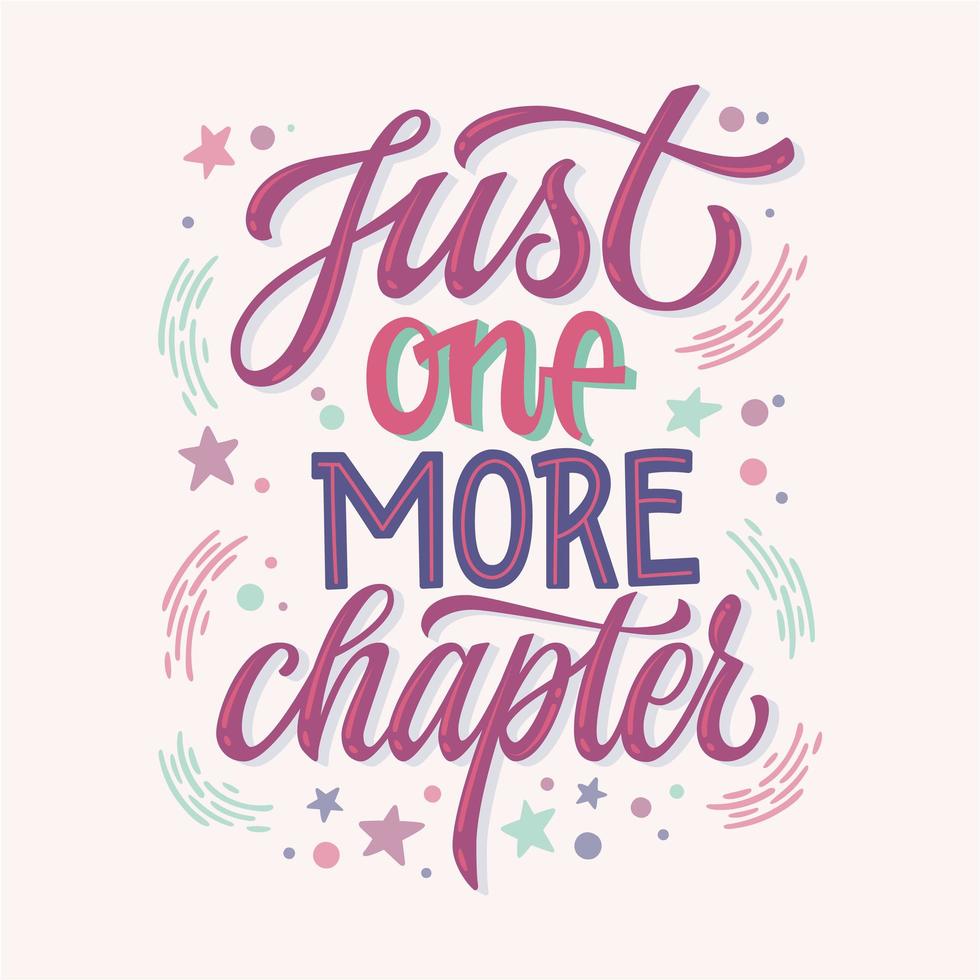 Just one more chapter - lettering quote  vector