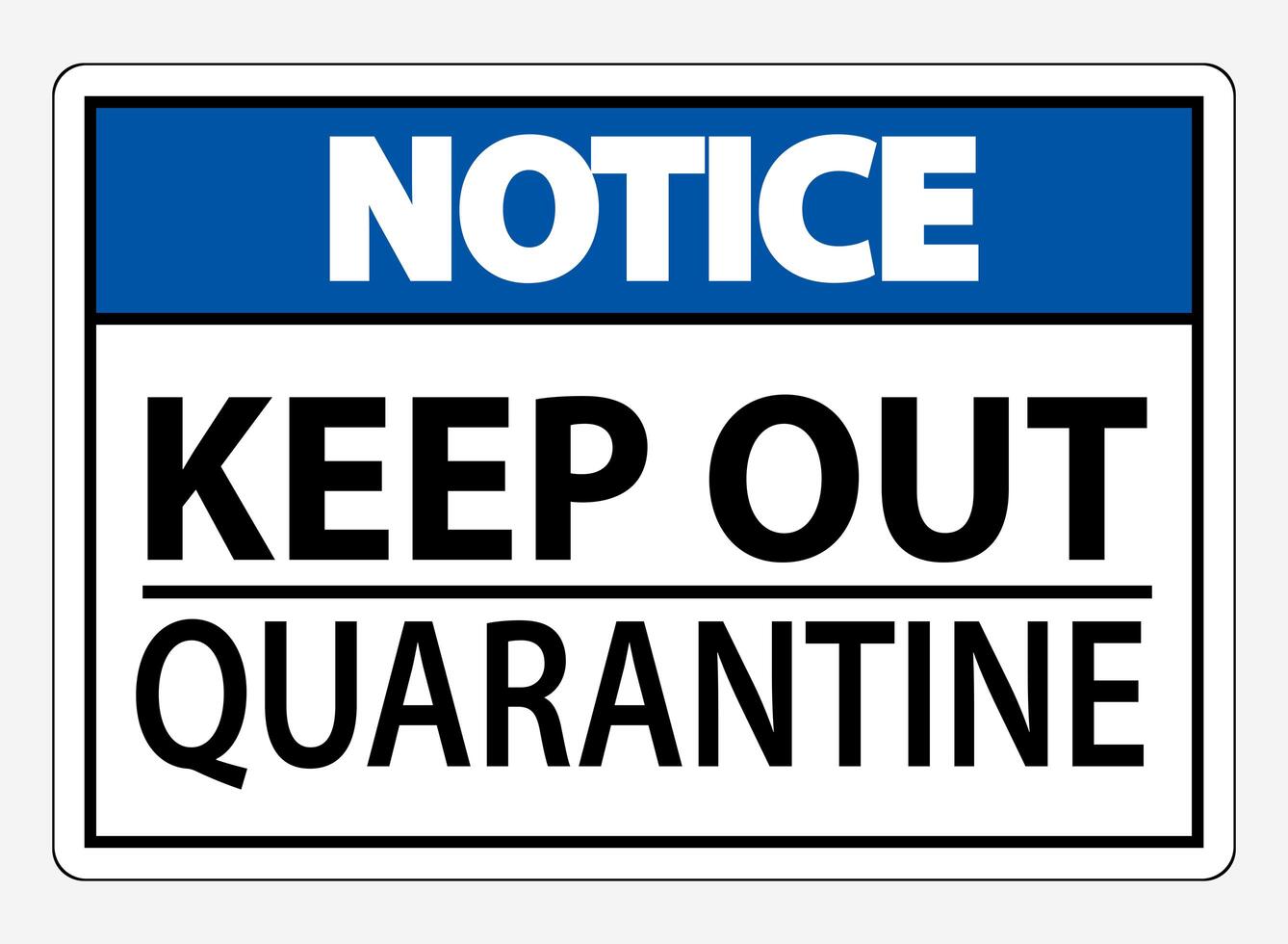 Keep Out Quarantine On White Background vector