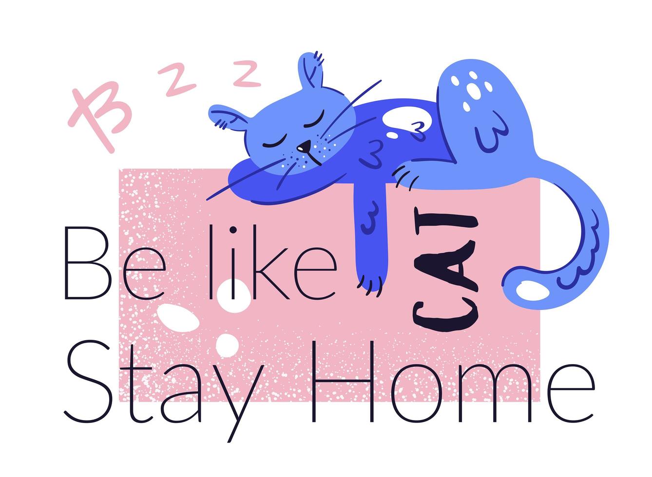 Be like cat stay home quarantine concept vector