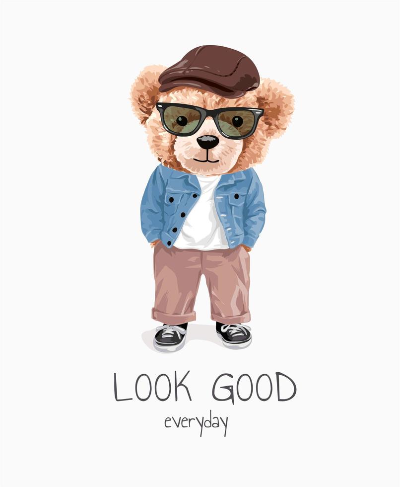 Look Good Slogan With Bear Toy in Casual Look vector