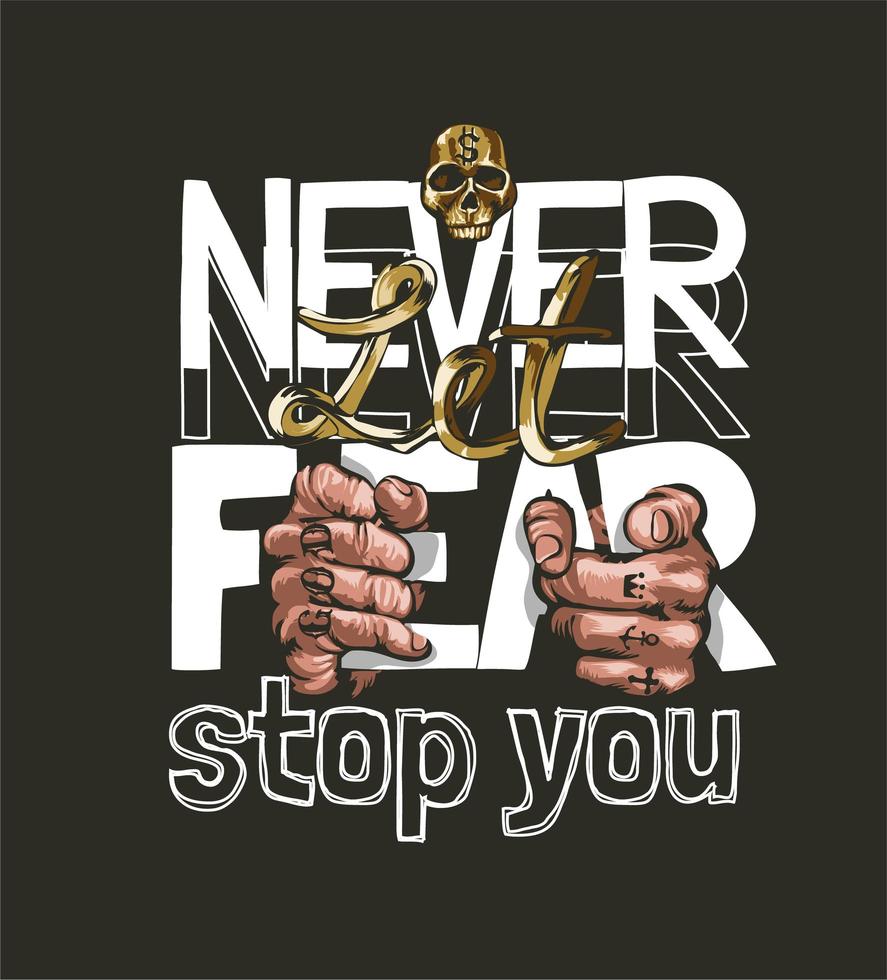 Never Let Fear Stop You With Hands Holding Letters vector
