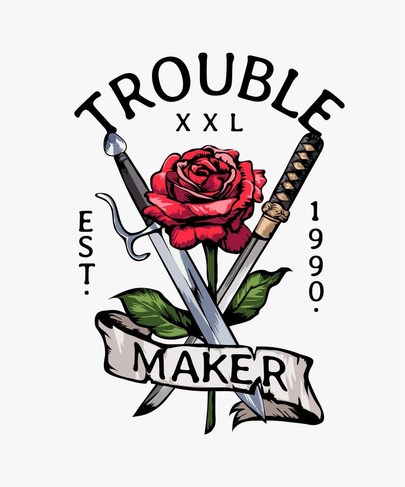 Trouble Maker Slogan With Red Rose and Swords vector