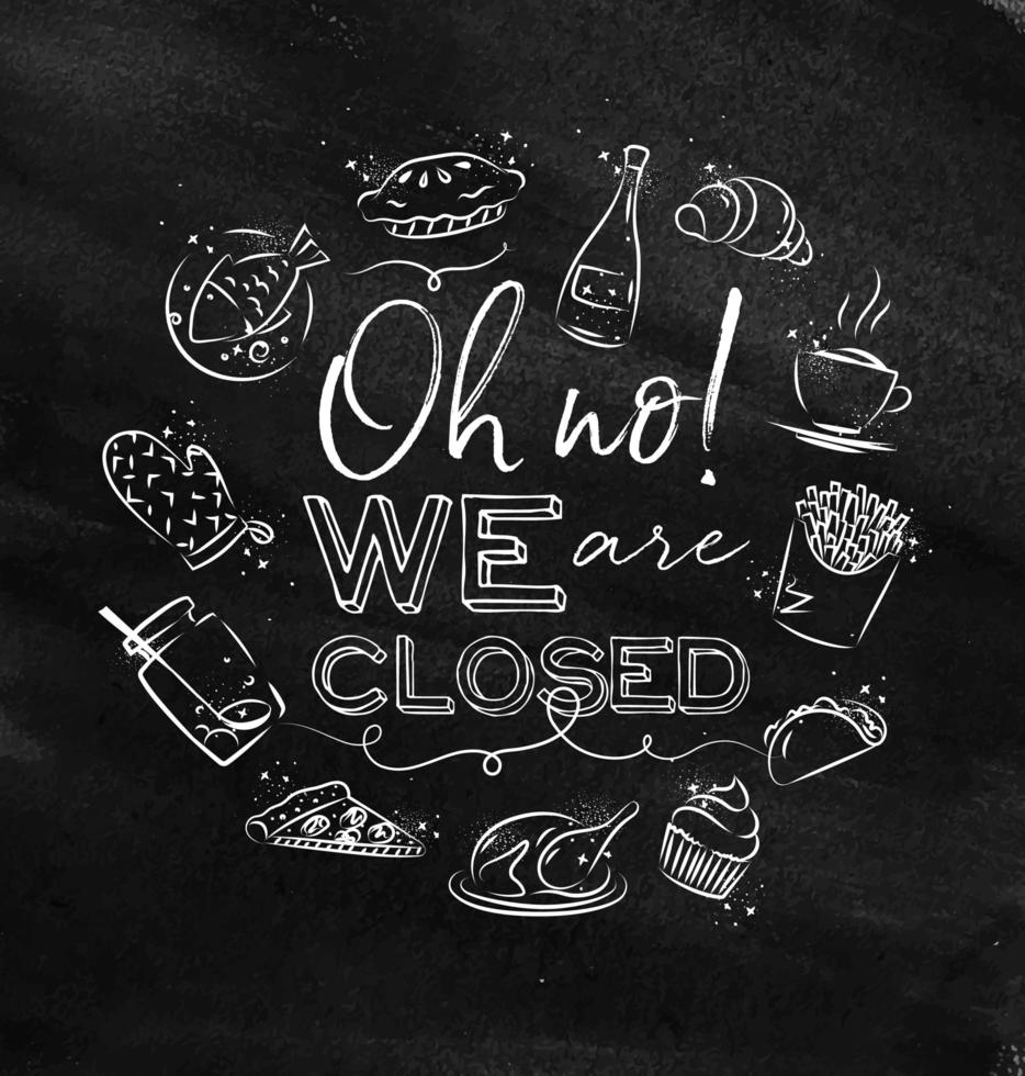 We are closed sign in chalk style vector