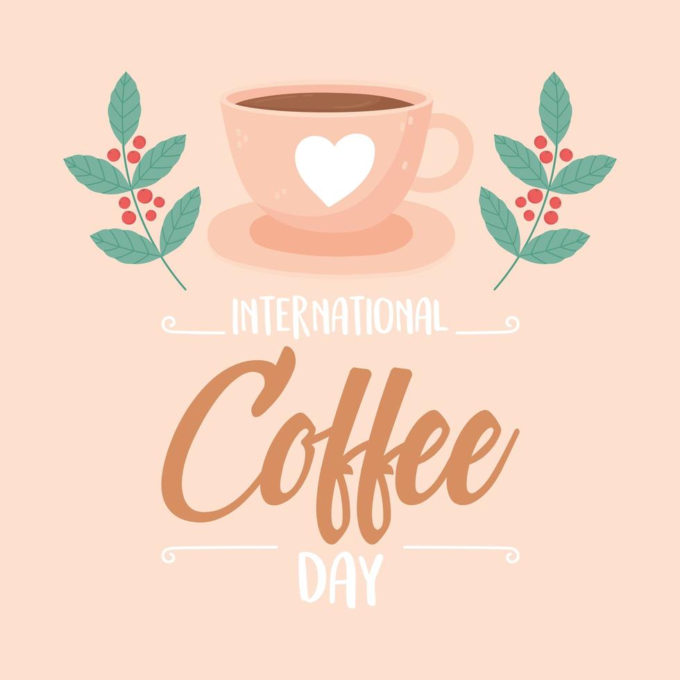 International coffee day. Cup, branches, and seeds poster vector