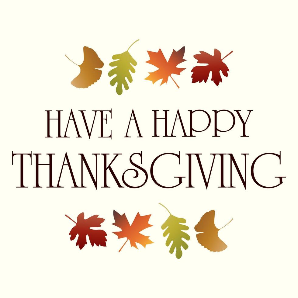 Have a Happy Thanksgiving graphic with leaves 1419048 Vector Art at