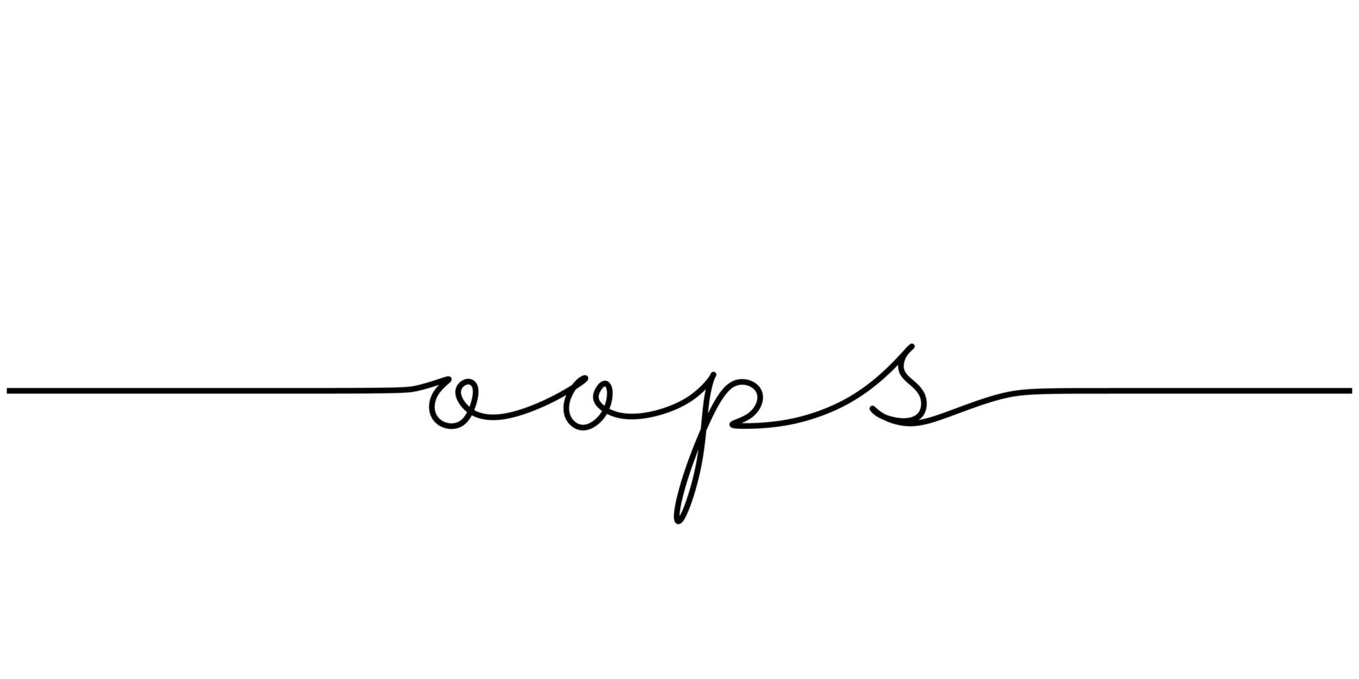 Oops text. Continuous one line drawing. vector