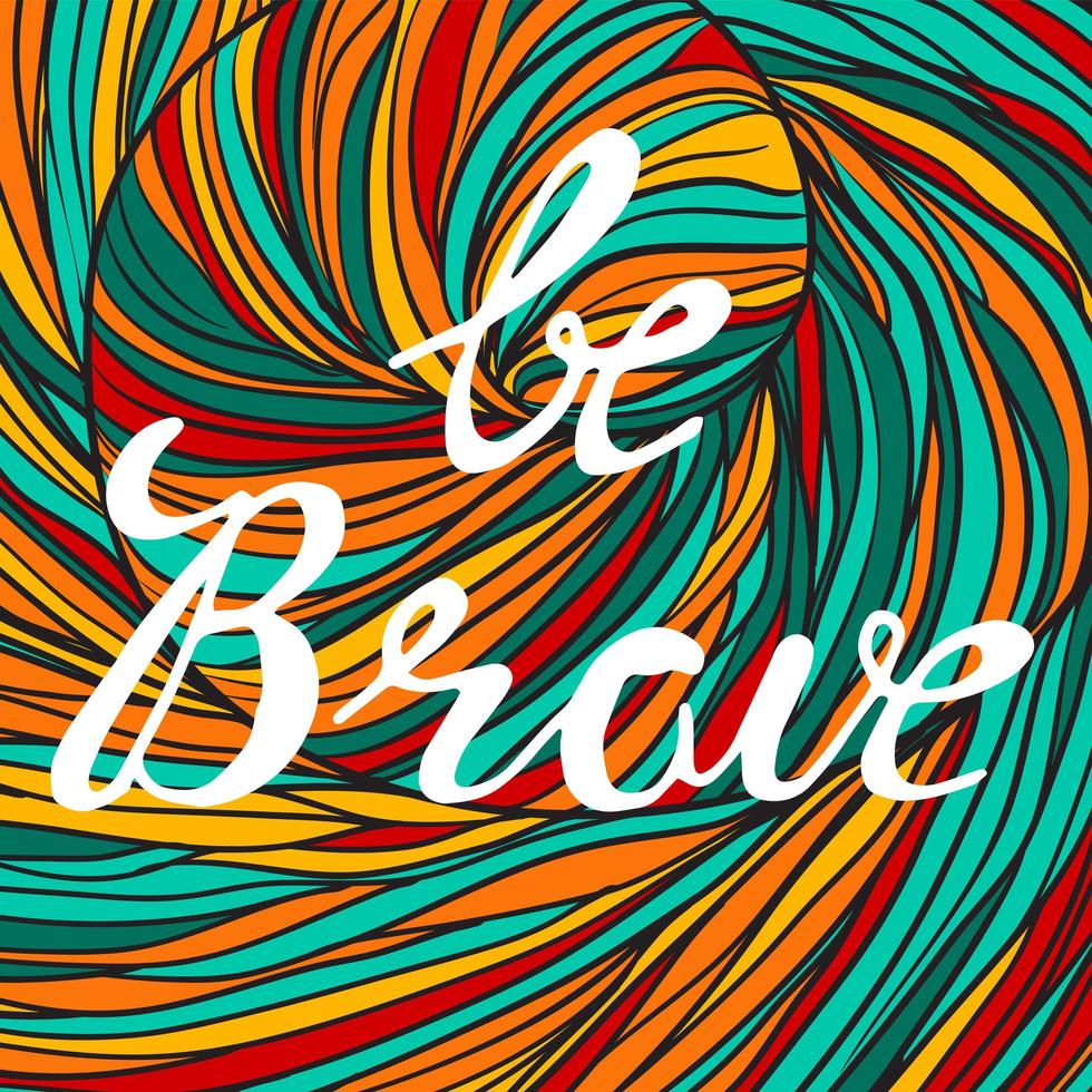 Be brave poster vector