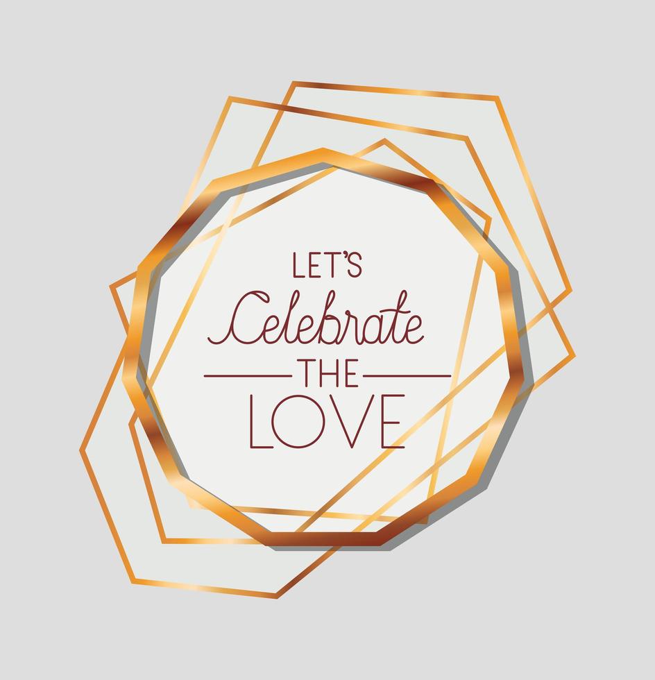 Let's celebrate the love text in gold circle vector