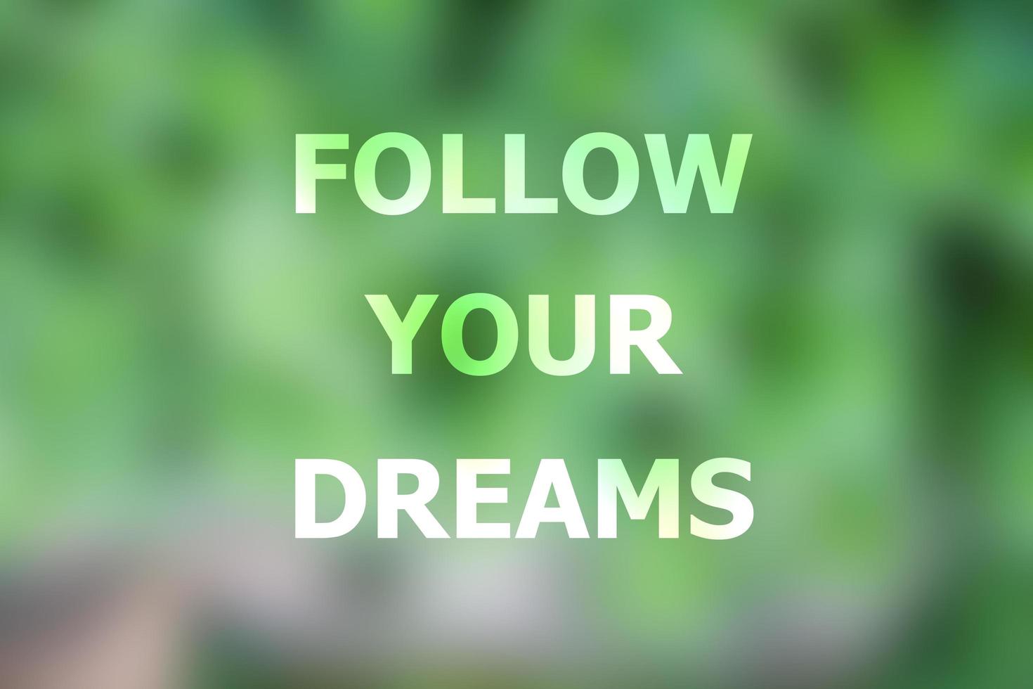 Follow your dreams inspirational quote photo