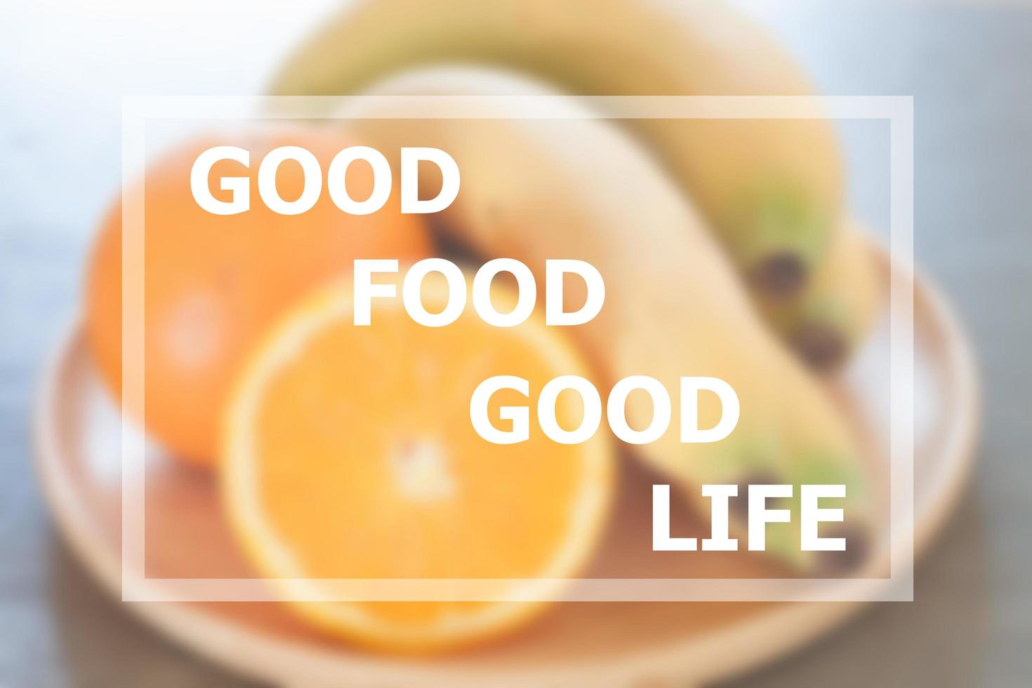 Good food good life inspirational quote photo