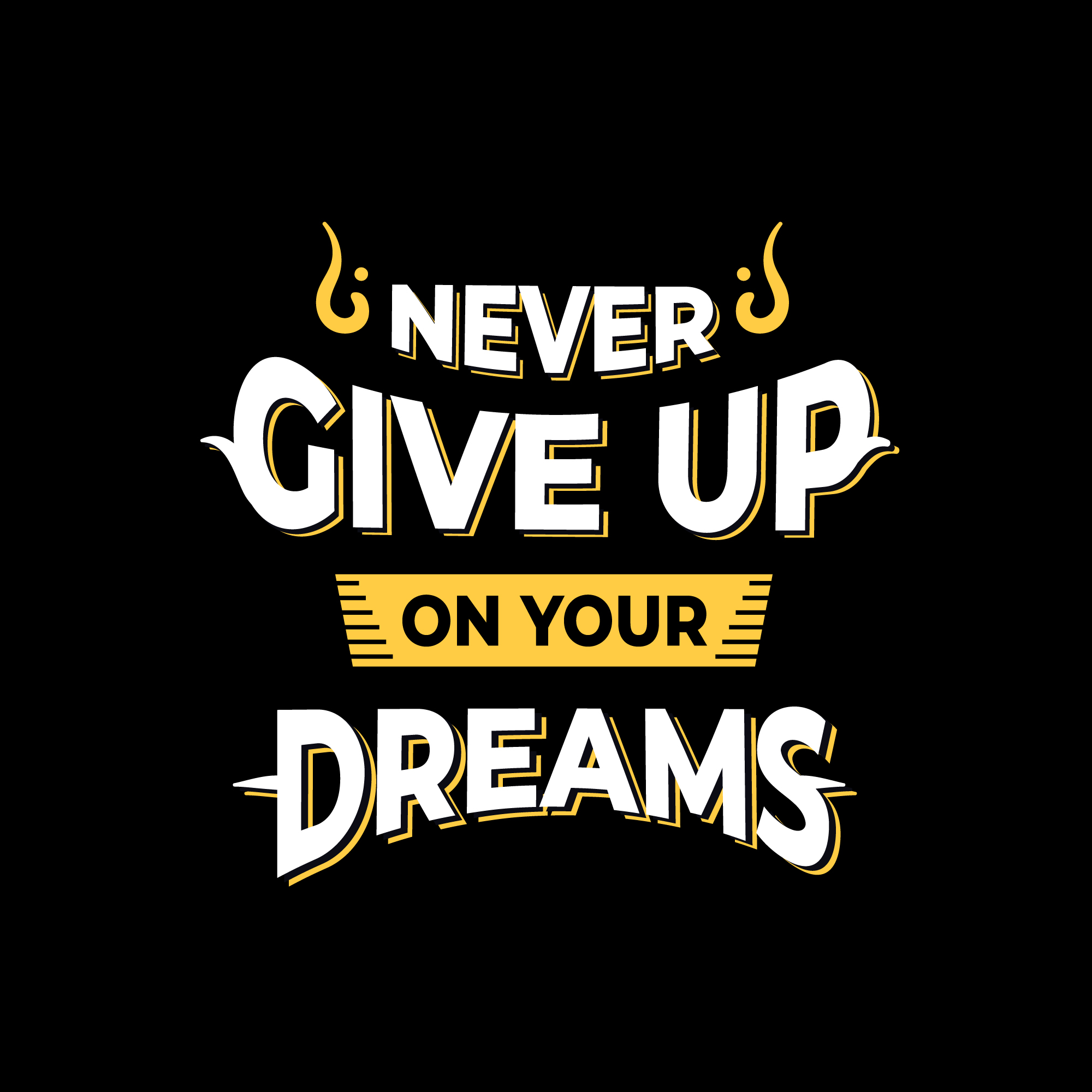 Never Give Up On Your Dreams Quotes Design 1810686 Vector Art At Vecteezy never-give-up-on-your-dreams-quotes-design-1810686-vector-art-at-vecteezy