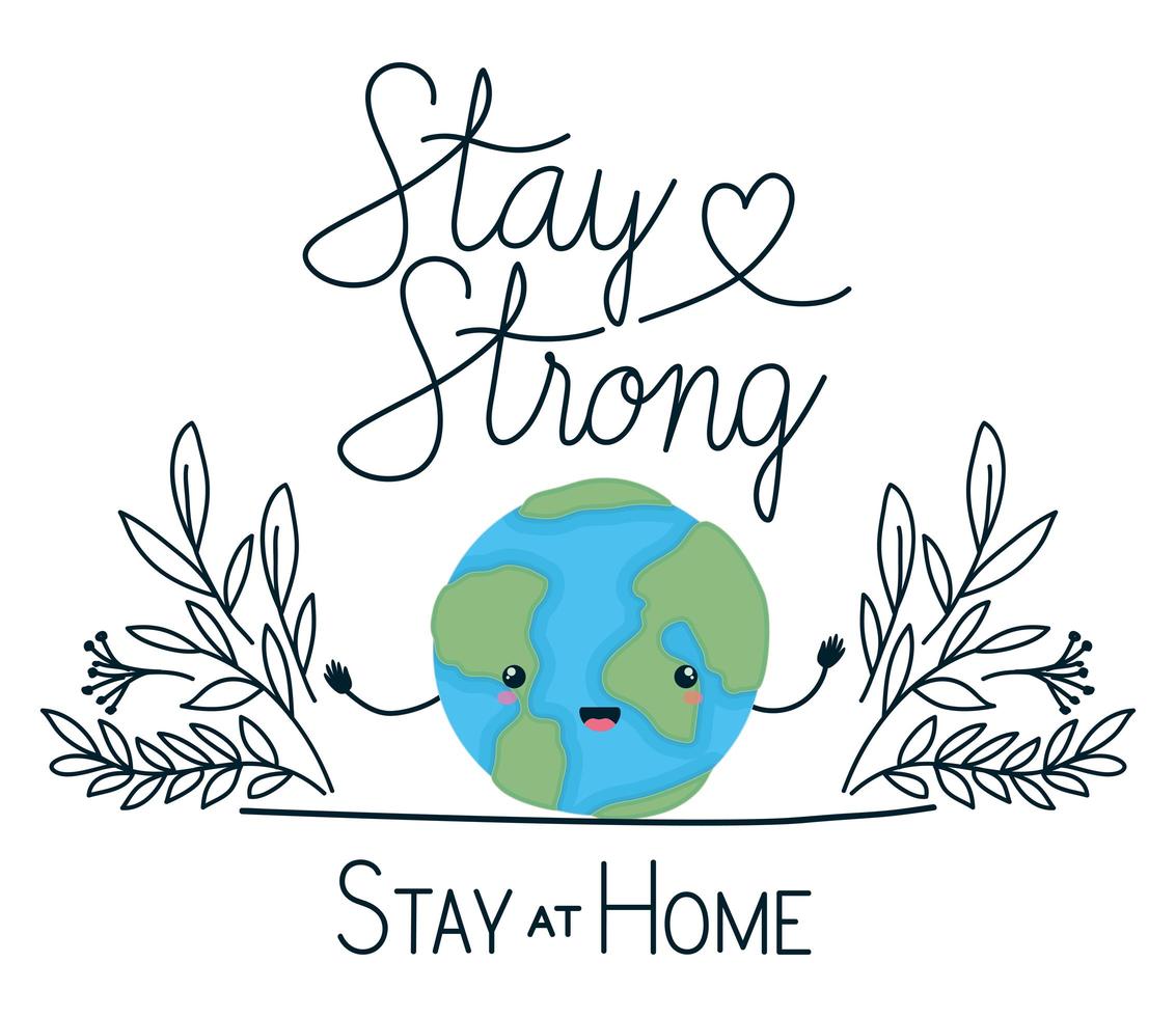 kawaii world cartoon and stay strong and at home text vector design