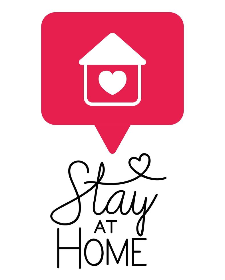 Stay at home text and house with heart and bubble vector design