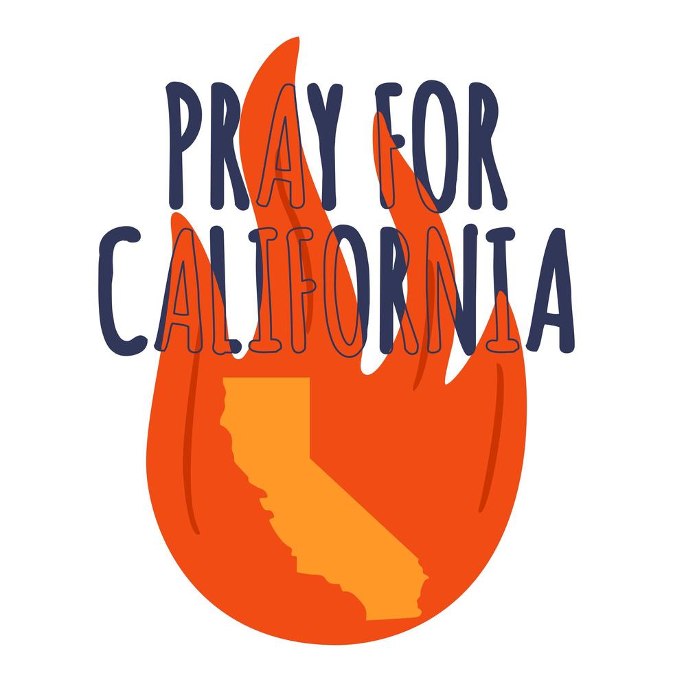 Illustration in support of the southern California after a wildfires. Map of California state, flame and text California. vector