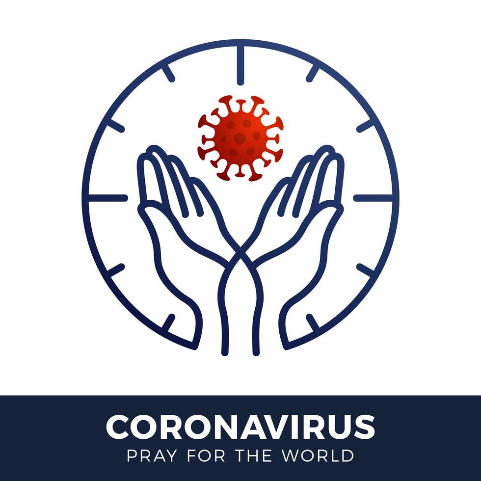Ore por el concepto de coronavirus mundial con la ilustración de vector de manos.