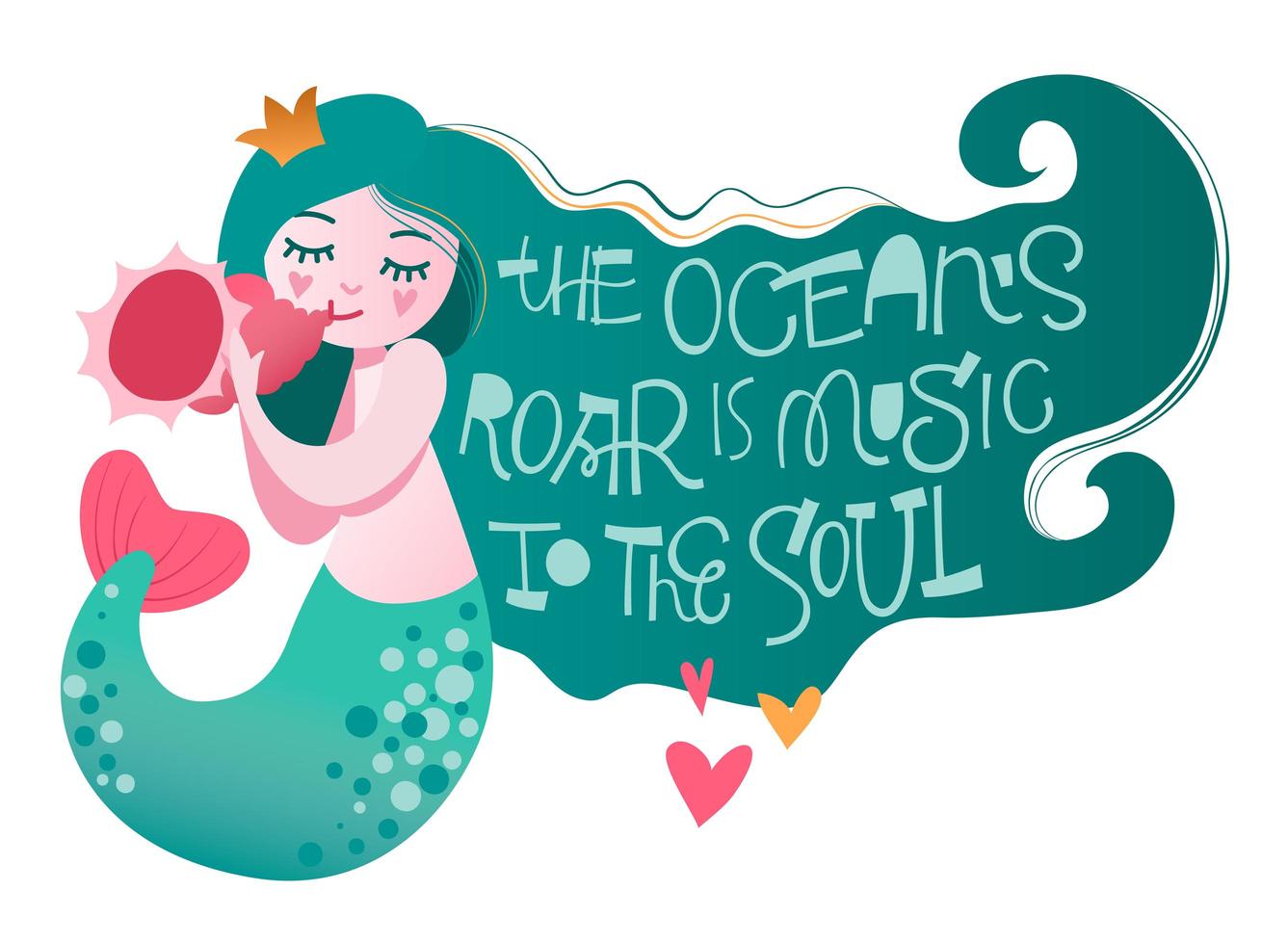 Mermaid character with playful hand lettering motivation phrase - The ocean s roar is music to the soul. vector