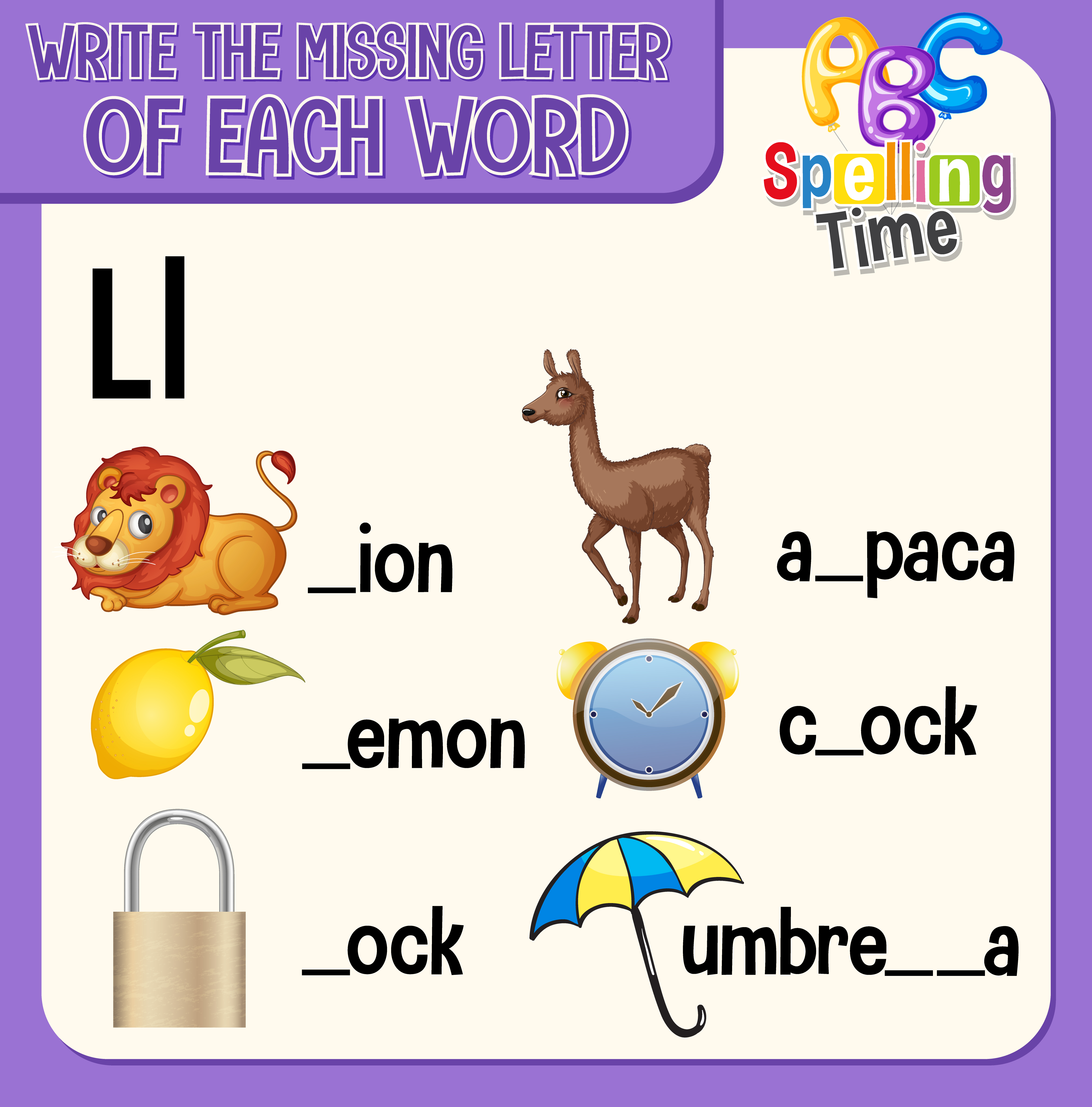 Write the missing letters in each. Write the missing letters in each