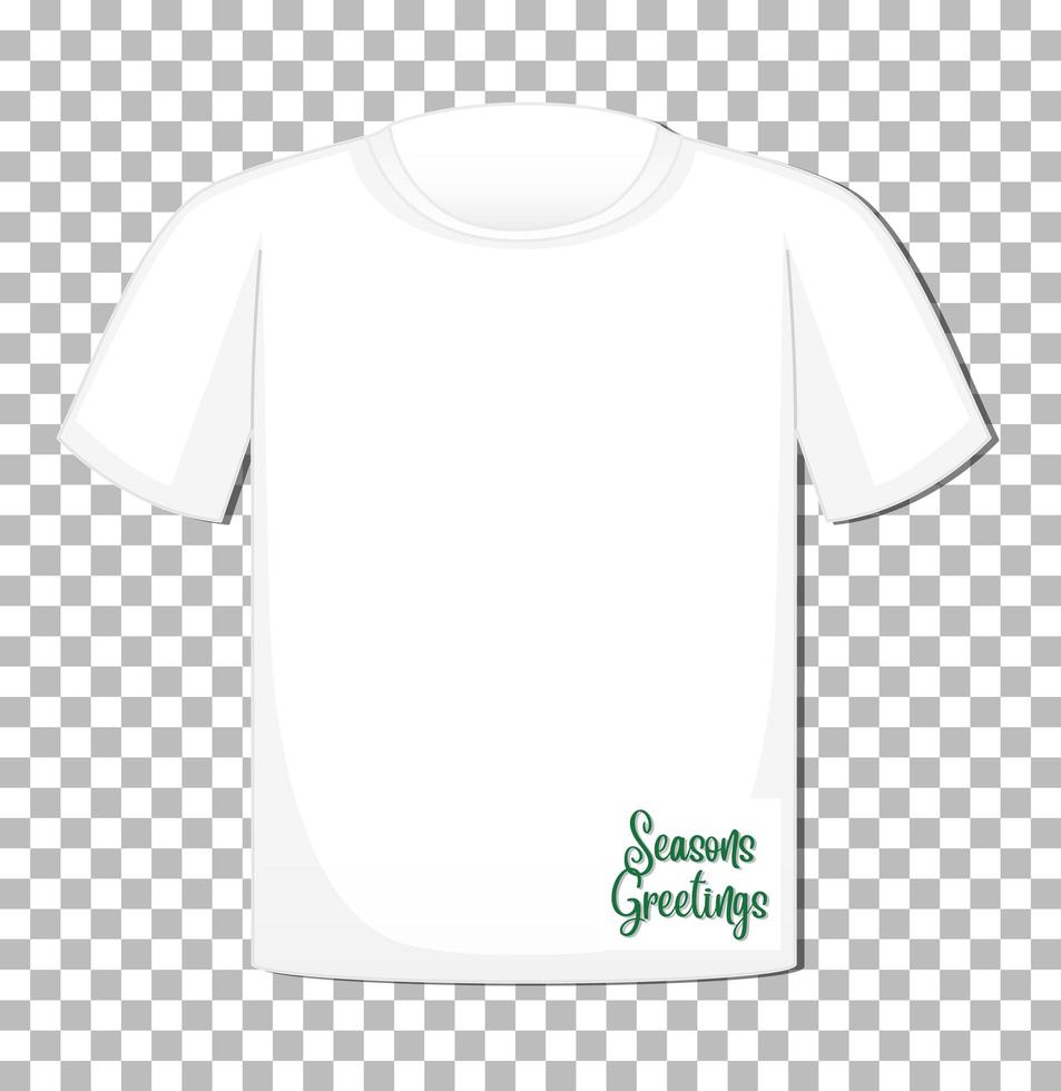 Blank t-shirt with seasons greetings font vector