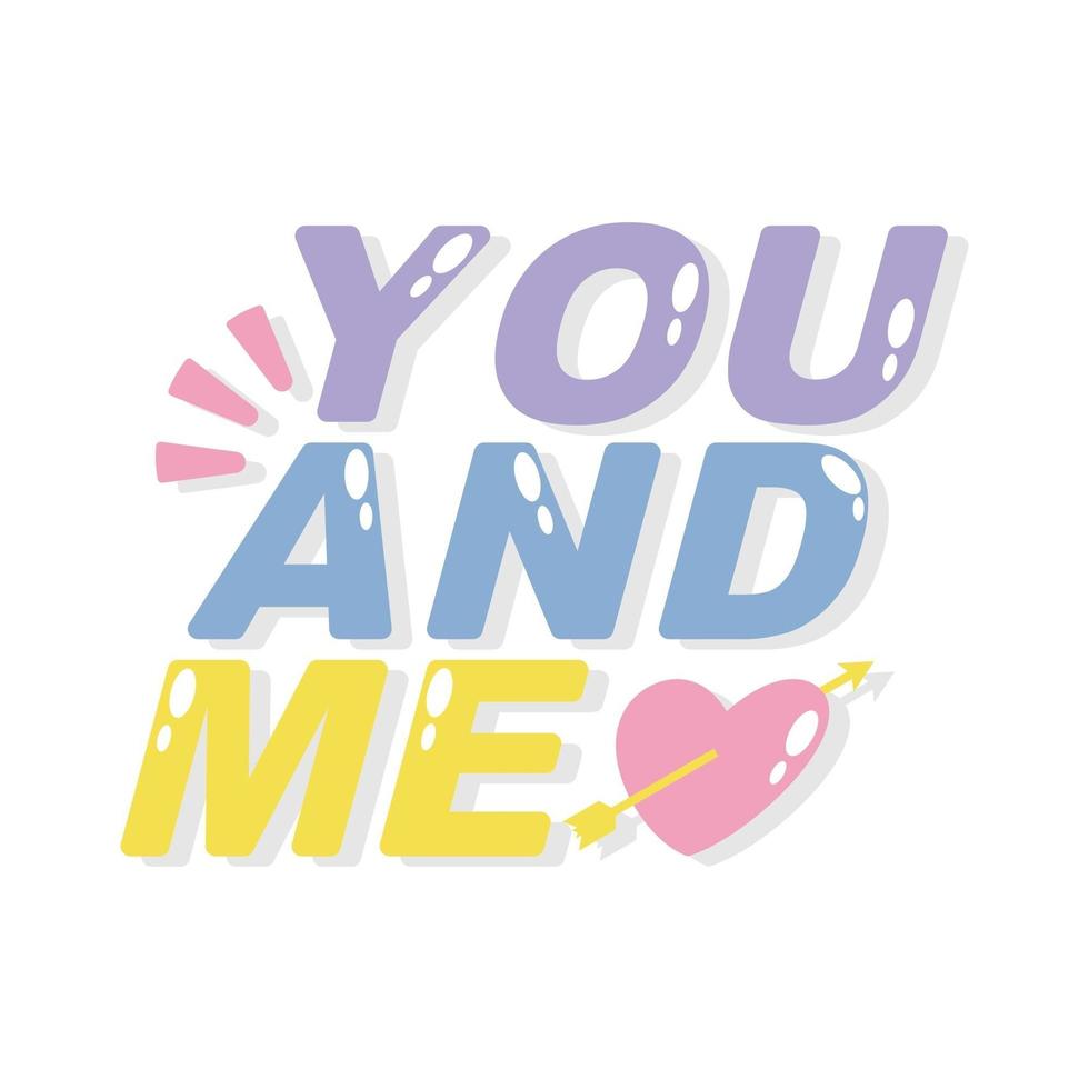 You and me lettering t-shirt design vector