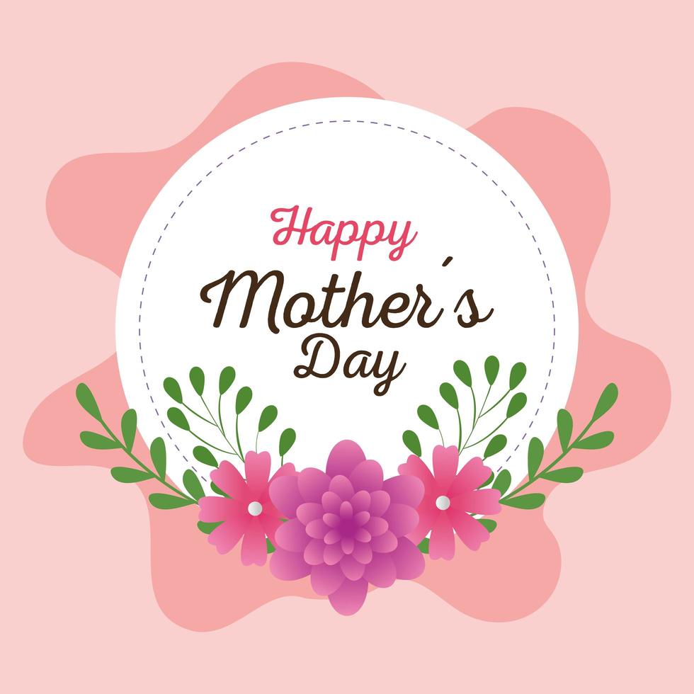 happy mother day card and frame circular with flowers decoration vector