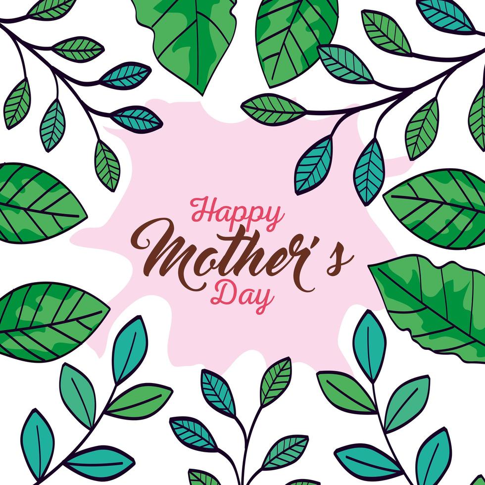 happy mother day card with frame of leafs decoration vector