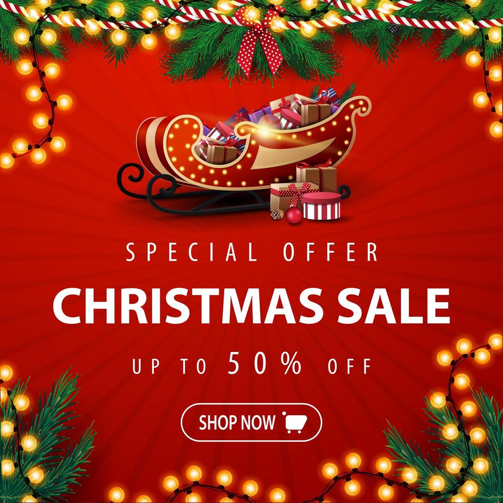 Special offer, Christmas sale, up to 50 off, square red discount banner with Christmas tree garland, bulb garland and Santa Sleigh with presents vector