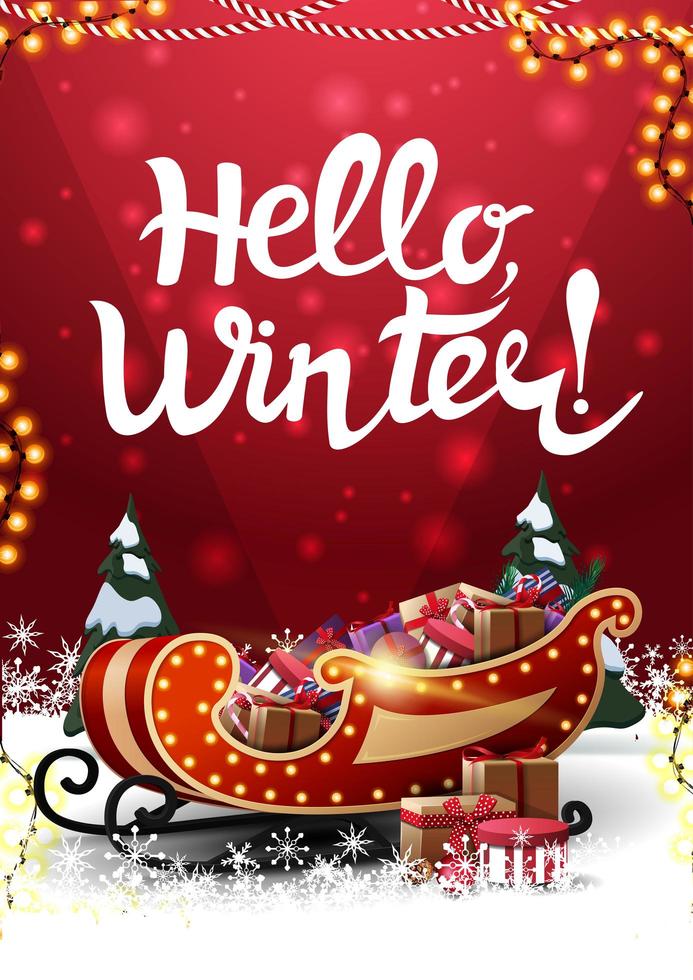 Hello, winter, vertical red postcard with snowdrifts, pines, garlands and Santa sleigh with presents vector