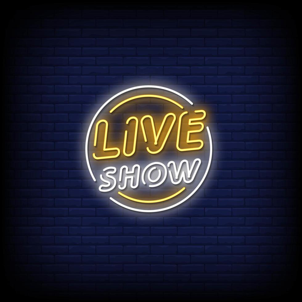 Live Show Neon Signs Style Text Vector