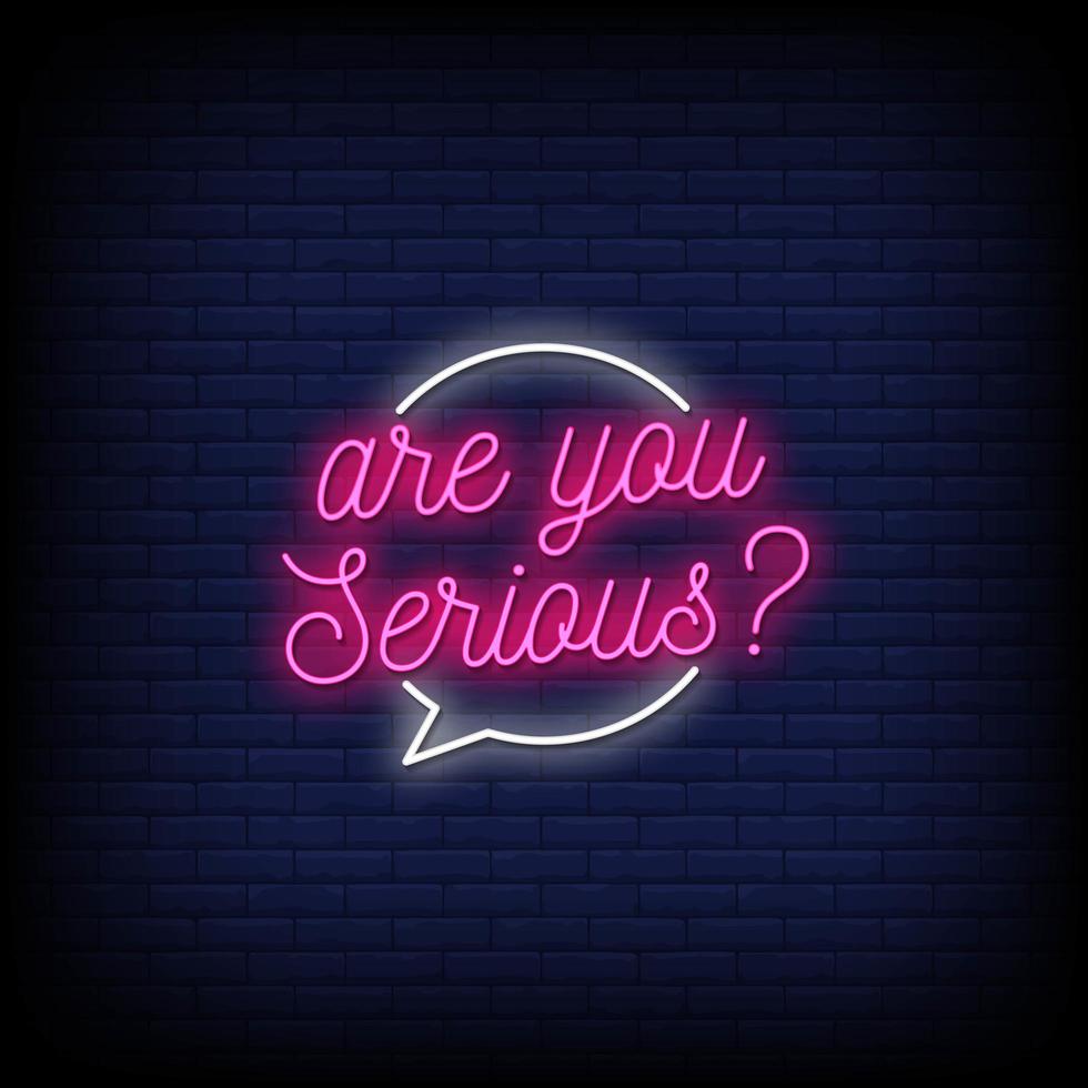 Are You Serious Neon Signs Style Text Vector