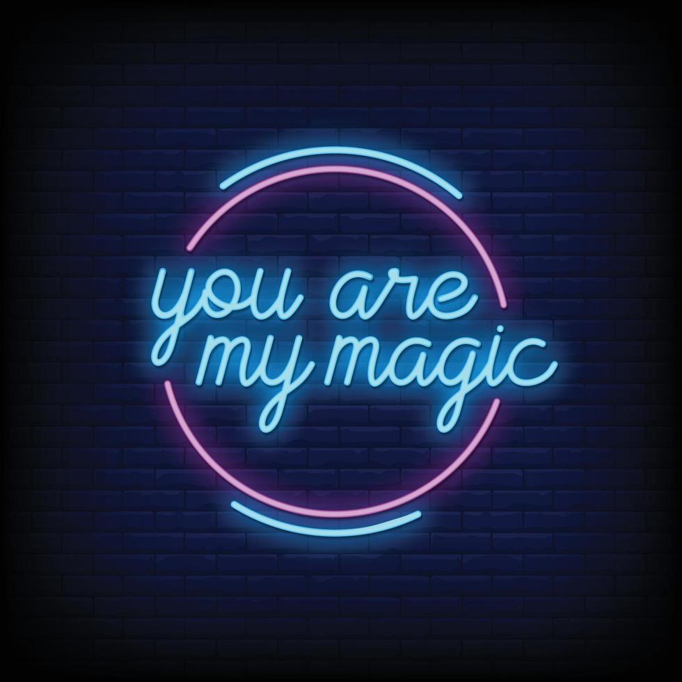 You are my Magic Neon Signs Style Text Vector