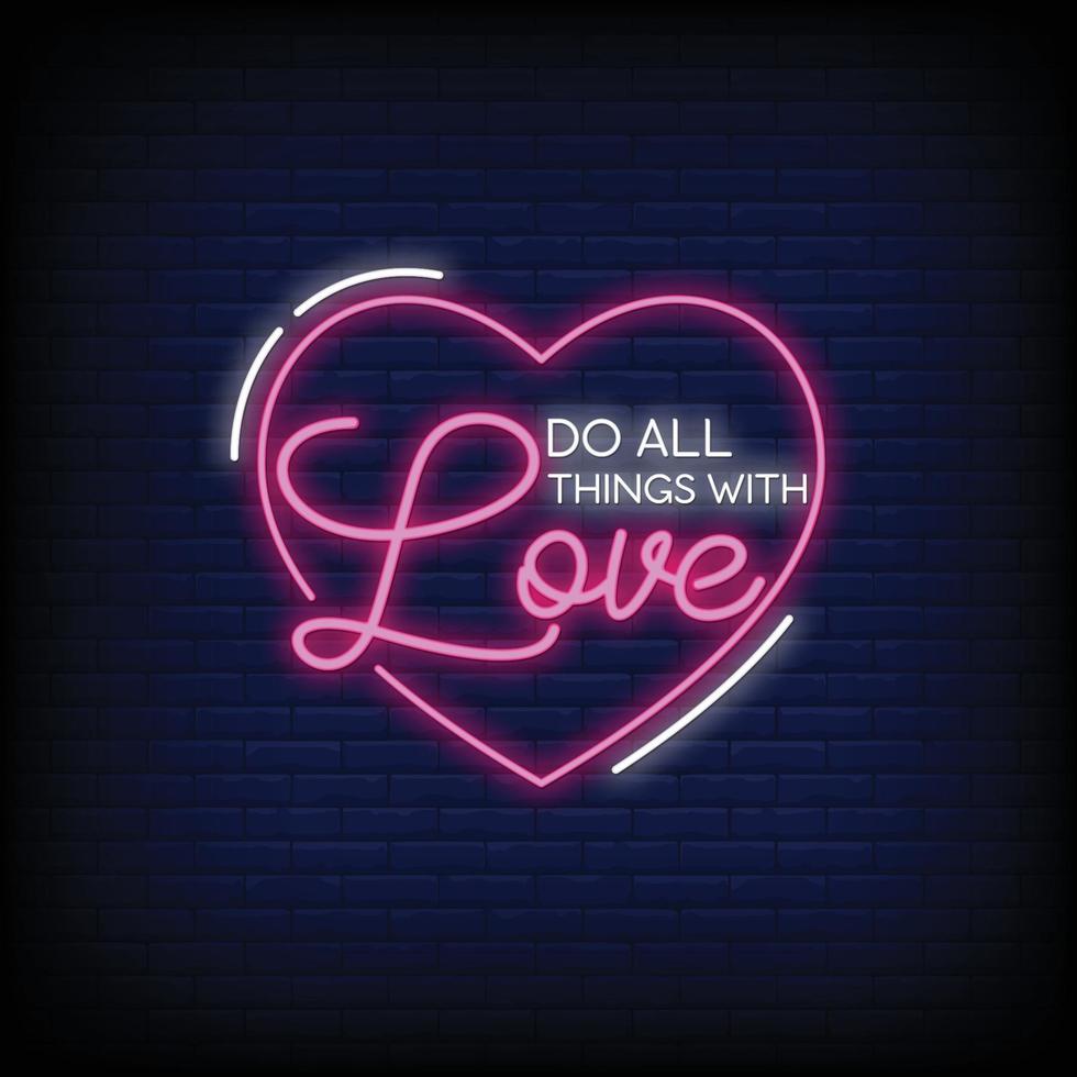 Printdo all things with love Neon Signs Style Text Vector