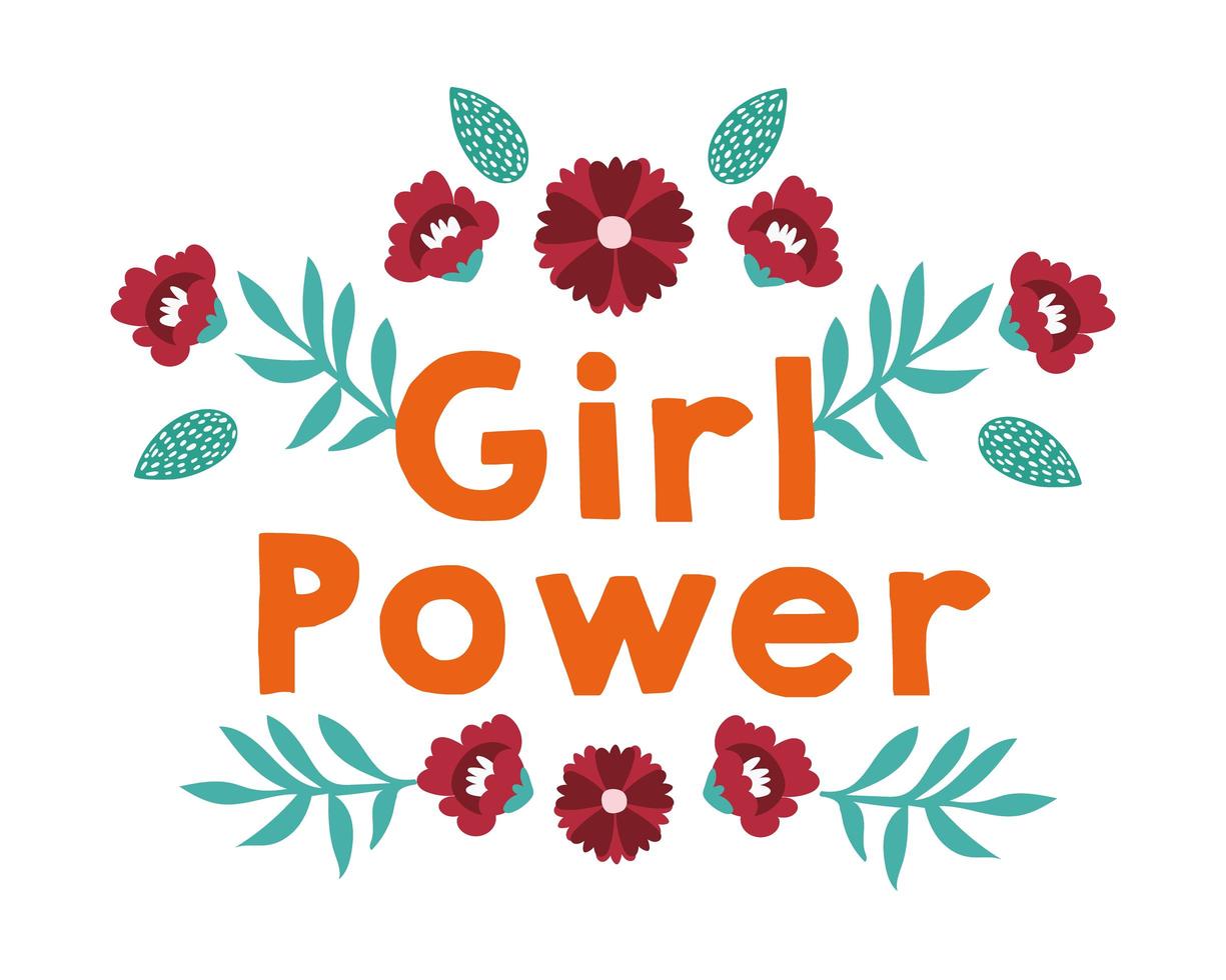 Girl power lettering poster with flowers and leaves vector