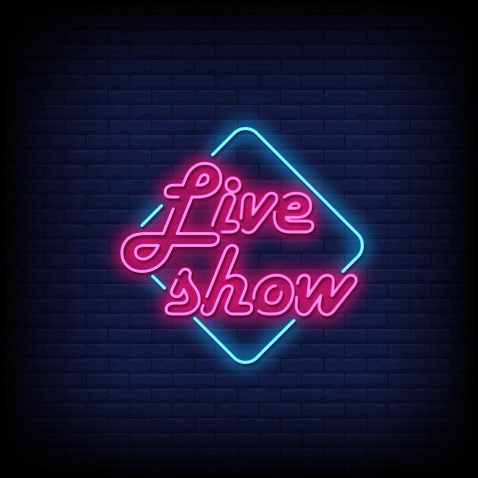 Live Show Neon Signs Style Text Vector