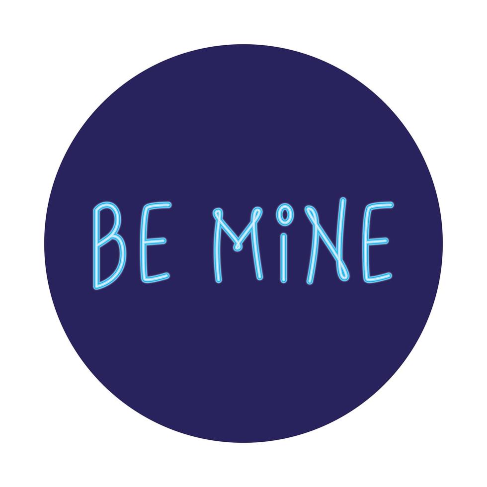 be mine label in neon light, valentine day vector