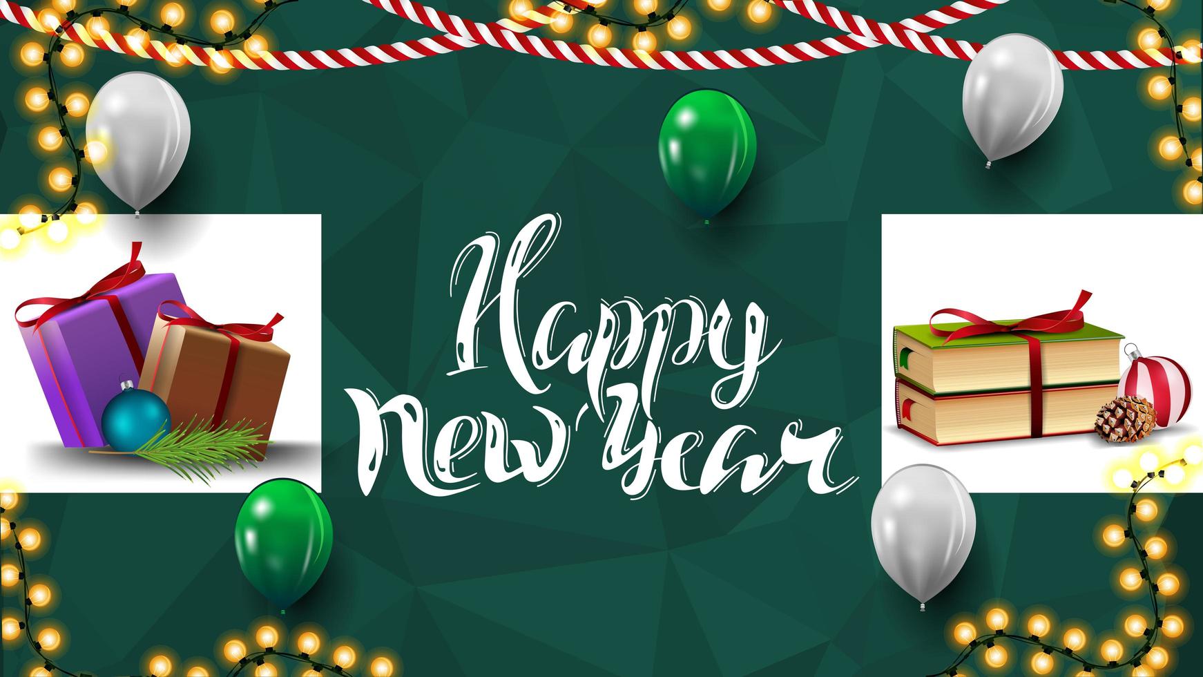 Happy New Year, green greeting postcard for your creativity with Christmas presents, garland and balloons vector