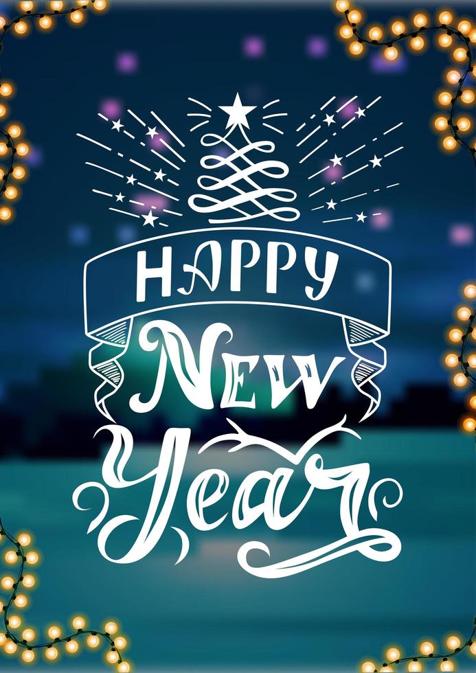 Happy New Year, vertical postcard with beautiful lettering and blurred winter landscape on the background vector