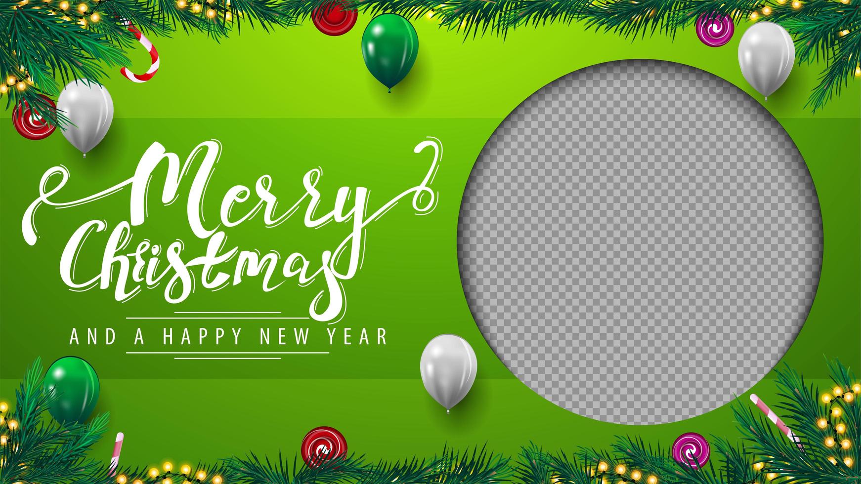 Merry Christmas and Happy New Year, green template of greeting postcard with frame of Christmas tree branches, garland, balloons and beautiful greeting lettering vector