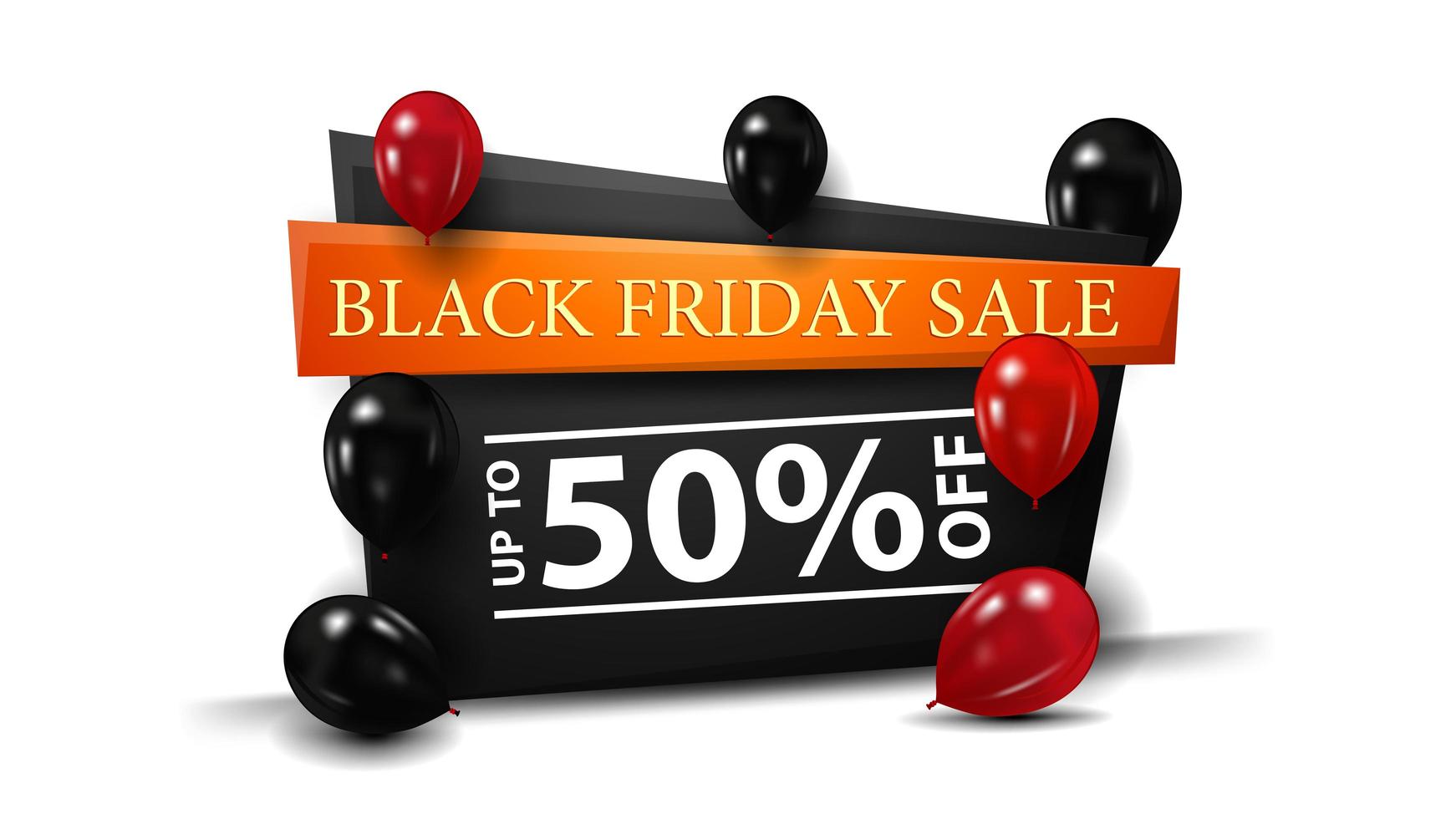 Black Friday sale, up to 50 off, black banner in the form of geometric sign with balloons. vector