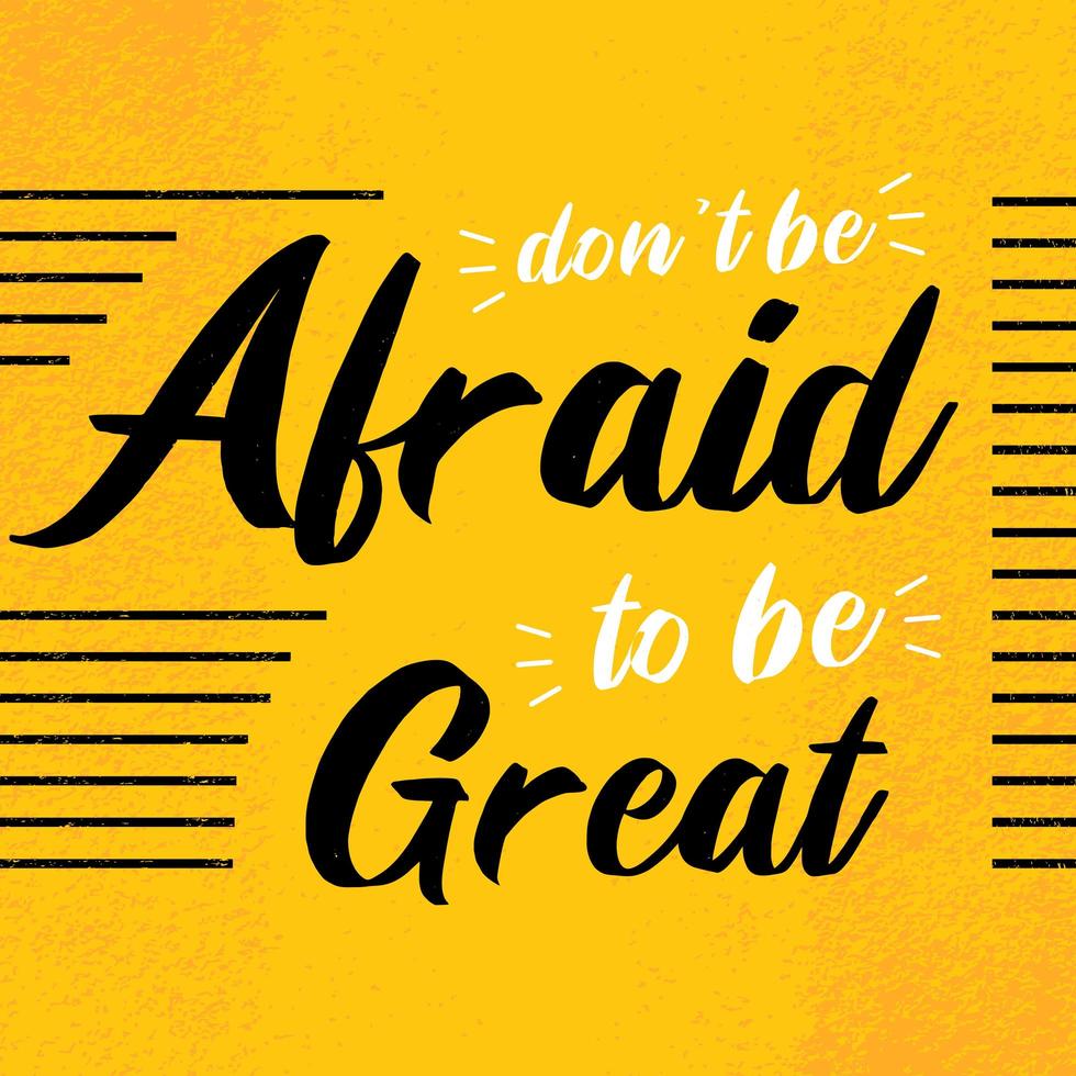 Motivation quote poster, don't be afraid to be great. Inspiration to success. vector