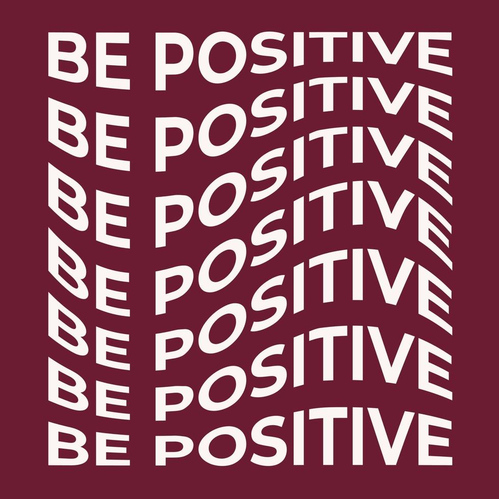 Be Positive, wave text vector illustration abstract shape. Graphic vector element with warp effect for your design