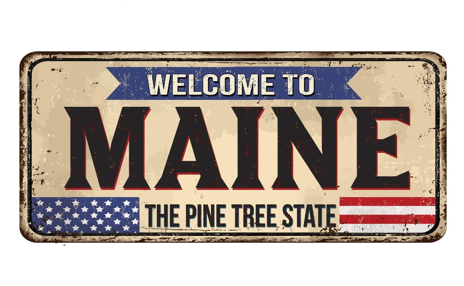 Welcome to Maine vintage rusty metal sign vector